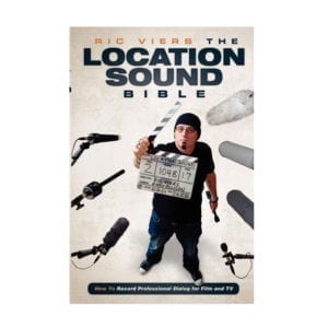 The Location Sound Bible by Ric Viers